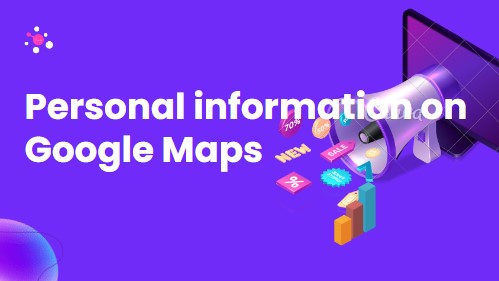 Personal information on google maps